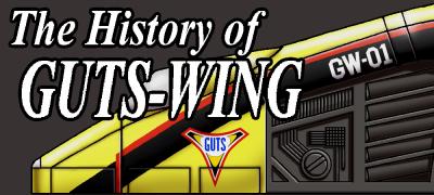 The History of GUTS-WING